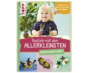 TOPP Basteln mit den Allerkleinsten: Naturmaterialien 1