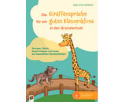 Die Giraffensprache für ein gutes Klassenklima in der Primarschule 1
