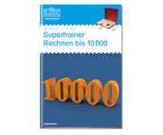 LÜK Supertrainer rechnen bis 10 000 4 Klasse 1