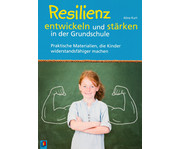 Resilienz entwickeln und stärken in der Primarschule 1
