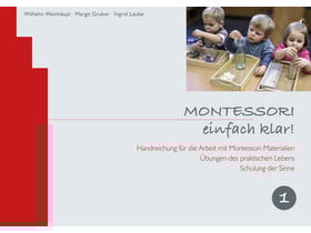 MONTESSORI einfach klar! - Band 1