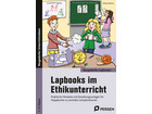 Lapbooks im Ethikunterricht 1 bis 4 Klasse
