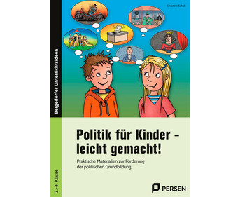 Politik für Kinder – leicht gemacht! 2 bis 4 Klasse