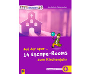 Auf der Spur 14 Escape Rooms zum Kirchenjahr 3 /4 Klasse 1