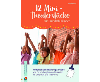 12 Mini Theaterstücke für Primarschulkinder