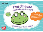 Froschlaune und wie geht es dir?