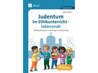 Judentum im Ethikunterricht lebensnah