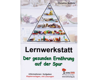 Lernwerkstatt: Der gesunden Ernährung auf der Spur