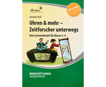 Lernwerkstatt: Uhren & mehr Zeitforscher unterwegs