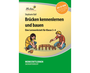 Lernwerkstatt: Brücken kennenlernen und bauen