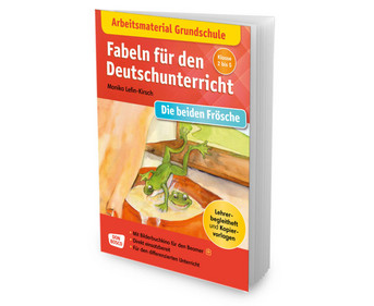 Arbeitsmaterial Primarschule Die beiden Frösche Eine Fabel von Äsop