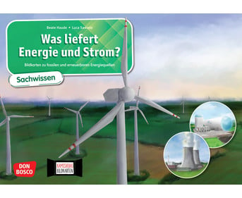 Was liefert Energie und Strom? Kamishibai Bildkartenset