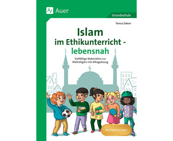 Islam im Ethikunterricht lebensnah